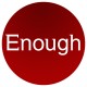 Enough Enough